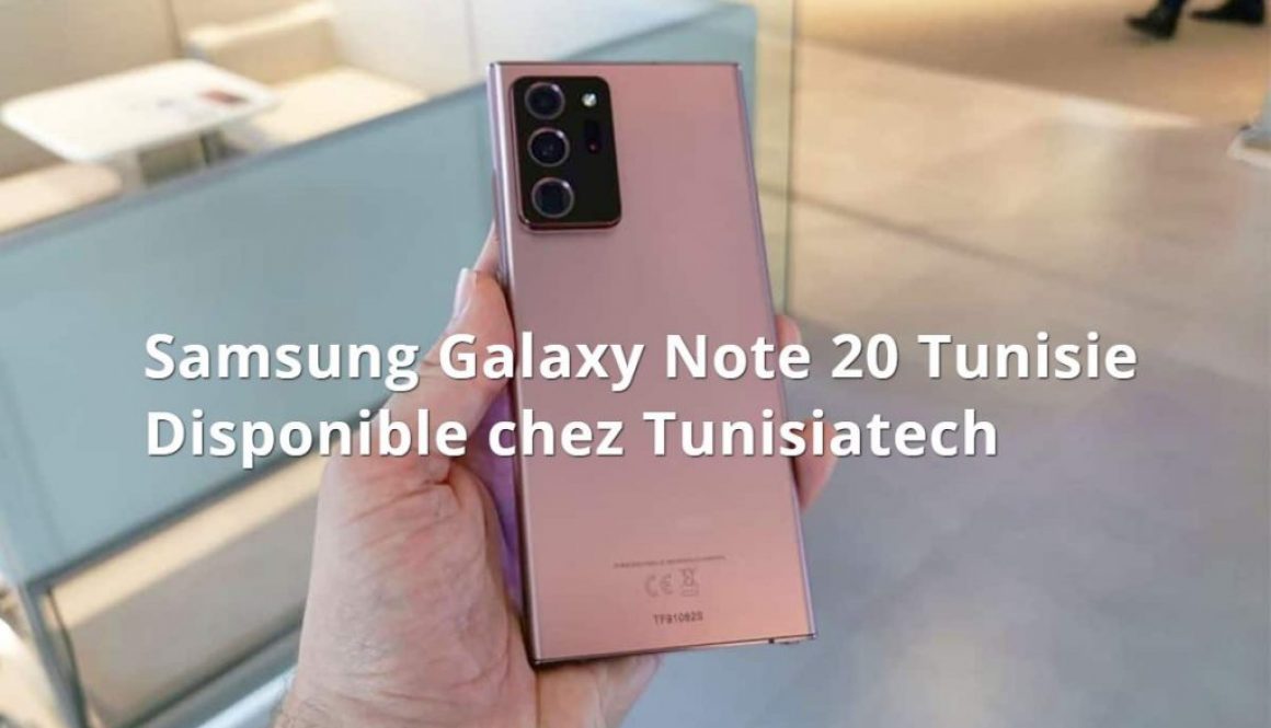 Samsung Galaxy Note 20 Tunisie